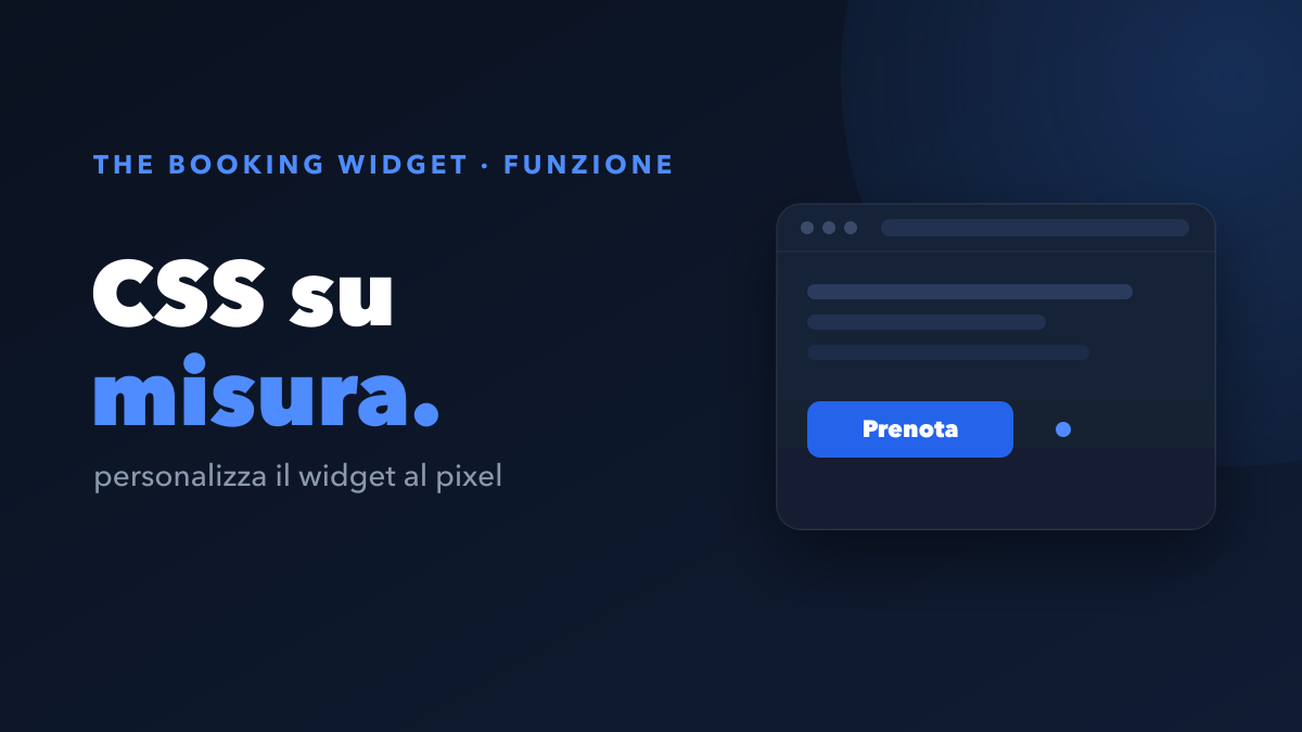 CSS personalizzato: come adattare il tuo widget di prenotazione al tuo brand