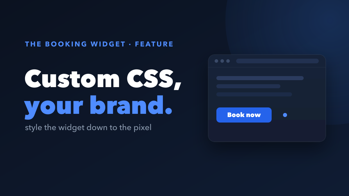 Custom CSS: How to Brand Your Booking Widget So It Looks Native