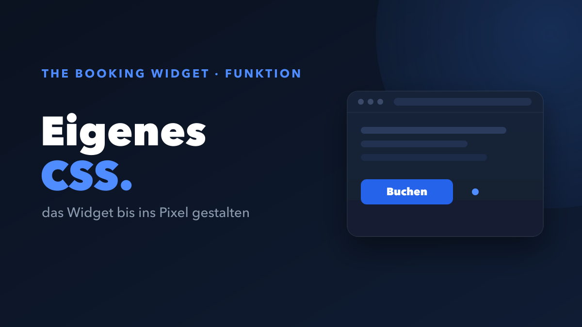 Individuelles CSS: So bringen Sie Ihr Buchungs-Widget ins Markendesign