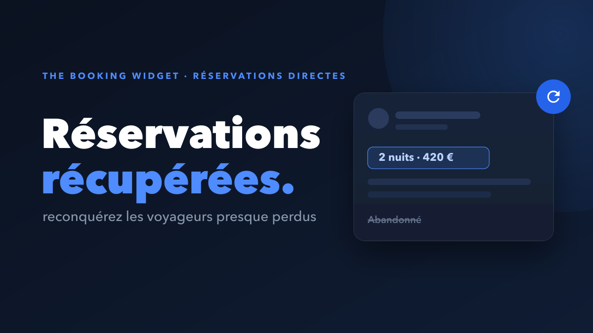 Comment récupérer les réservations directes que vous perdez chaque semaine